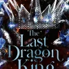 The Last Dragon King - Die Chroniken von Avalier 1*ONE Hot