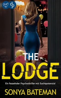 dp DIGITAL PUBLISHERS GmbH Psychothriller-The Lodge | Ein fesselnder Psychothriller mit Suchtpotenzial