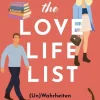 Ruetten und Loening GmbH Romantic Comedy*The Love-Life-List: (Un)Wahrheiten über das Leben und die Liebe