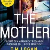 Piper Verlag GmbH Psychothriller-The Mother - Sie hat den Mord nicht begangen. Doch wie soll sie es beweisen?