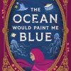 Bloomsbury UK Jugendbücher-The Ocean Would Paint Me Blue