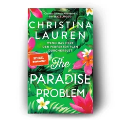 The Paradise Problem - Wenn das Herz den perfekten Plan durchkreuzt*Piper Verlag GmbH Online