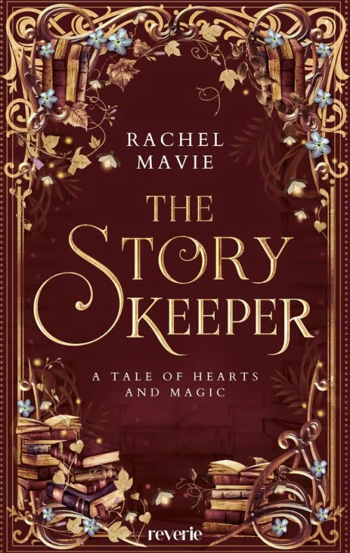 reverie Cosy Fantasy*The Story Keeper: A Tale of Hearts and Magic