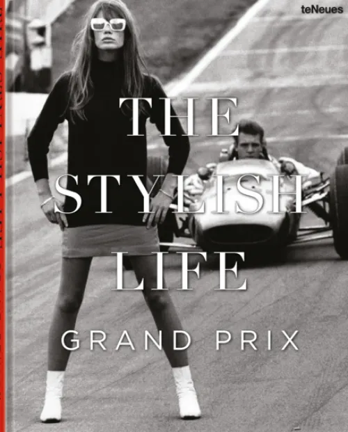 teNeues Verlag ein Imprint des Gestalten Verlags Automobile-The Stylish Life Grand Prix