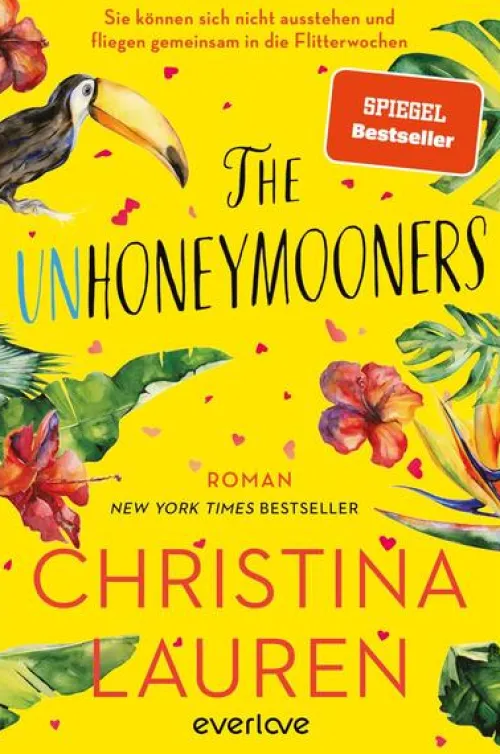 Piper Verlag GmbH Romantic Comedy*The Unhoneymooners - Sie können sich nicht ausstehen und fliegen gemeinsam in die Flitterwochen