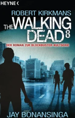 Heyne Taschenbuch Apokalypse / Postapokalypse*The Walking Dead 8