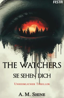 Festa Verlag Horror Gegenwart*The Watchers - Sie sehen dich