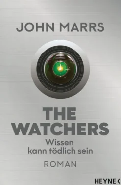 Heyne Taschenbuch Nahe Zukunft*The Watchers - Wissen kann tödlich sein