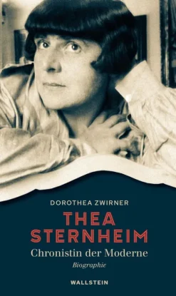 Wallstein Verlag Literatur-Thea Sternheim - Chronistin der Moderne