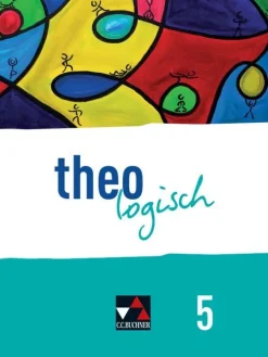 theologisch 5 Schülerband Bayern*Buchner, C.C. Verlag Online