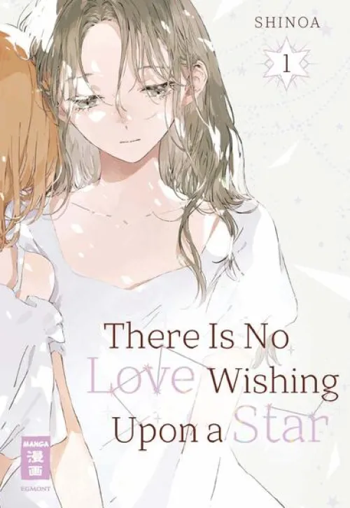 There Is No Love Wishing Upon a Star 01*Egmont Manga New
