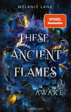 These Ancient Flames 1: Awake*Loomlight Best
