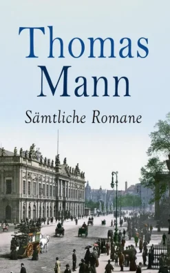 Thomas Mann - Sämtliche Romane*e-artnow Online