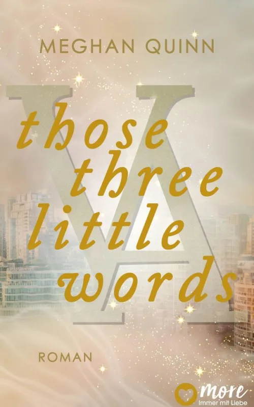 MORE by Aufbau Digital Sports Romance|Reich, Berühmt, Mächtig*Those Three Little Words