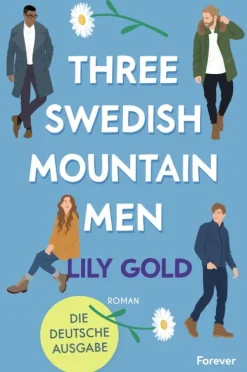Forever New Adult|Liebesromane*Three Swedish Mountain Men
