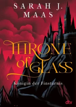 Throne of Glass 4 - Königin der Finsternis*dtv Verlagsgesellschaft