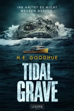 Luzifer-Verlag Klassische Horrorgeschichten*TIDAL GRAVE - Ihr hättet es nicht wecken dürfen!