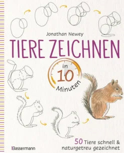 Bassermann, Edition Artbooks & Handbücher*Tiere zeichnen in 10 Minuten. 50 Tiere schnell und naturgetreu gezeichnet