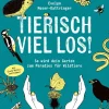Löwenzahn Verlag Garten, Natur, Tiere*Tierisch viel los!