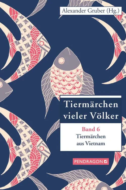 PENDRAGON Verlag Märchen & Sagen|Erstlesebücher*Tiermärchen aus Vietnam