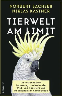 Rowohlt Verlag GmbH Sachbücher|Naturwissenschaften & Technik-Tierwelt am Limit