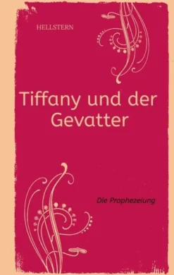 Tiffany und der Gevatter (Softcover)*tredition Online