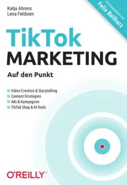 dpunkt.Verlag Medienwissenschaft-TikTok-Marketing - Auf den Punkt