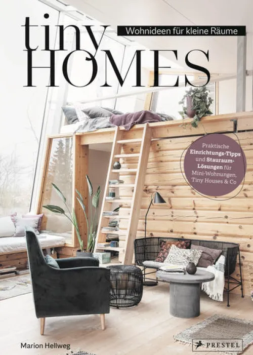 Prestel Verlag Nachhaltigkeit*Tiny Homes: Wohnideen für kleine Räume
