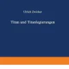 Titan und Titanlegierungen*Springer Berlin Heidelberg Best