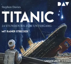Kinder Der Audio Verlag GmbH Kinder- & Jugendbücher·Liebe-Titanic - 24 Stunden bis zum Untergang
