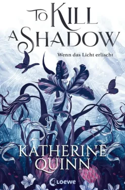 Kinder Loewe Verlag Liebe-To Kill A Shadow (Die verfluchten Lande, Band 1)