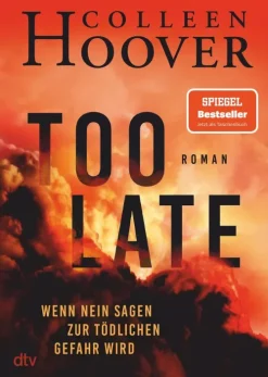 dtv Verlagsgesellschaft Psychothriller-Too Late - Wenn Nein sagen zur tödlichen Gefahr wird