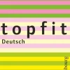 Oldenbourg Schulbuchverlag Mittlere Reife·Deutsch*Topfit Deutsch - 5./6. Jahrgangsstufe.H.1