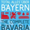 Total alles über Bayern / The Complete Bavaria*Folio Verlagsges. Mbh Clearance