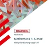 Training Realschule - Mathematik 8. Klasse Wahlpflichtfächergruppe II/III*Stark Verlag GmbH
