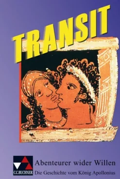 Transit 4. Abenteurer wider Willen*Buchner, C.C. Verlag New