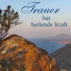 Herder Verlag GmbH Trauer-Trauer hat heilende Kraft
