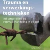 Trauma en verwerkingstechnieken*Bohn Stafleu van Loghum Discount