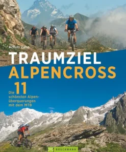 Bruckmann Verlag GmbH Radreisen & Radtouren*Traumziel Alpencross