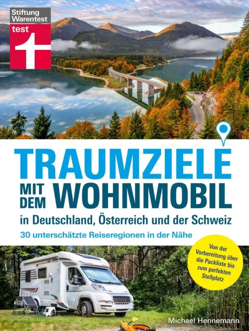 Stiftung Warentest Camping*Traumziele mit dem Wohnmobil in Deutschland, Österreich und der Schweiz - Camping Urlaub mit unterschätzten Reisezielen planen