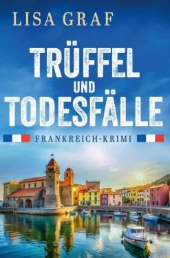 Trüffel und Todesfälle - oder: Madame Merckx trinkt keinen Wein (EXKLUSIV bei uns!)*dotbooks Discount