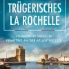 Trügerisches La Rochelle*Lübbe Hot