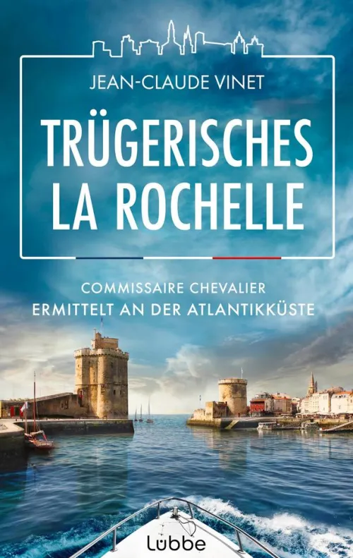 Trügerisches La Rochelle*Lübbe Hot