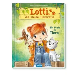 Trötsch Verlag GmbH 6-10 Jahre*Trötsch Lotti, die kleine Tierärztin Ein Platz für Tiere