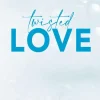 Little, Brown Book Group Romance*Twisted Love