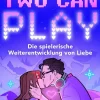 Aufbau Digital New Adult|Liebesromane*Two Can Play - Die spielerische Weiterentwicklung von Liebe