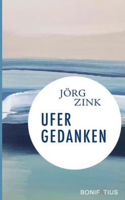 Bonifatius GmbH Orte & Länder-Ufergedanken