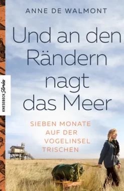 Knesebeck Von Dem GmbH Reiseberichte-Und an den Rändern nagt das Meer