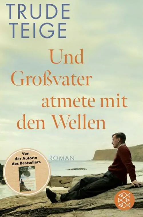 FISCHER Taschenbuch Romane & Erzählungen|Literatur*Und Großvater atmete mit den Wellen