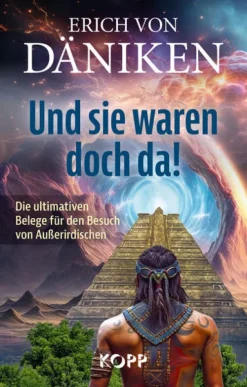 Kopp Verlag Spiritualität-Und sie waren doch da!